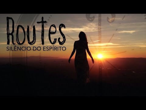 Routes - Silêncio do Espírito (Clipe OFICIAL) Feat. Ticiana Souza