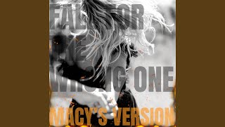 FALL FOR THE WRONG ONE (macy’s Version)