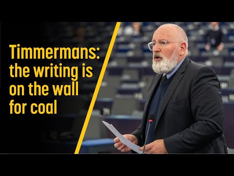 Timmermans: the writing is on the wall for coal