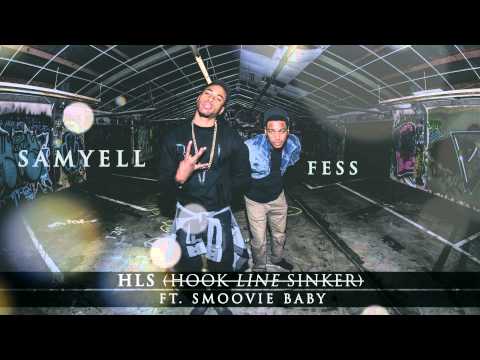 Samyell and Fess - HLS (Hook Line Sinker) Ft. Smoovie Baby