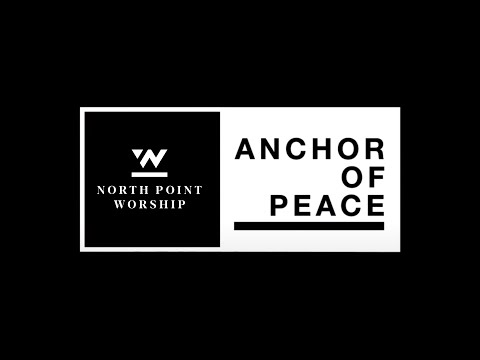 North Point Worship - "Anchor of Peace" ft. Desi Raines (Official Music Video)
