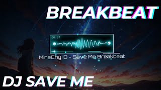 Download lagu [ MineChy.ID ] DJ SAVE ME BREAKBEAT FULLBASS 2024 🌟🌟🌟 mp3