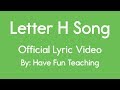 Letter H Song