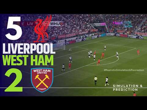 Liverpool 5 vs. 2 West Ham United | Premier League 25/26 | Simulation/Recreation of virtual football