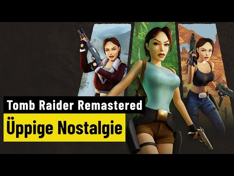 Tomb Raider 1-3 Remastered | REVIEW | Aufpolierte Nostalgie
