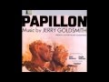 Jerry Goldsmith -Papillon (1973-Soundtrack Main Theme)