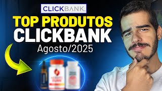 ANÁLISE COMPLETA DOS MELHORES PRODUTOS DA CLICKBANK [AGOSTO/2025]