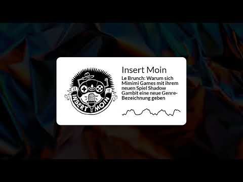 Insert Moin - Le Brunch: Warum sich Mimimi Games mit ihrem neuen Spiel Shadow Gambit eine neue...