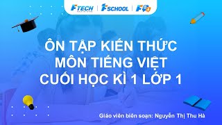 Bài giảng ôn luyện kiến thức cuối học kì 1 môn Tiếng Việt lớp 1