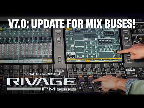 Yamaha RIVAGE PM Feature Vlog - V7.0 Updates for Mix Buses