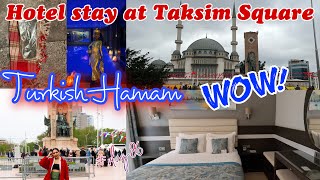 WHERE TO STAY IN TAKSIM ISTANBUL | TAKSIM SQUARE | ROOM TOUR | TURKISH HAMMAM | 