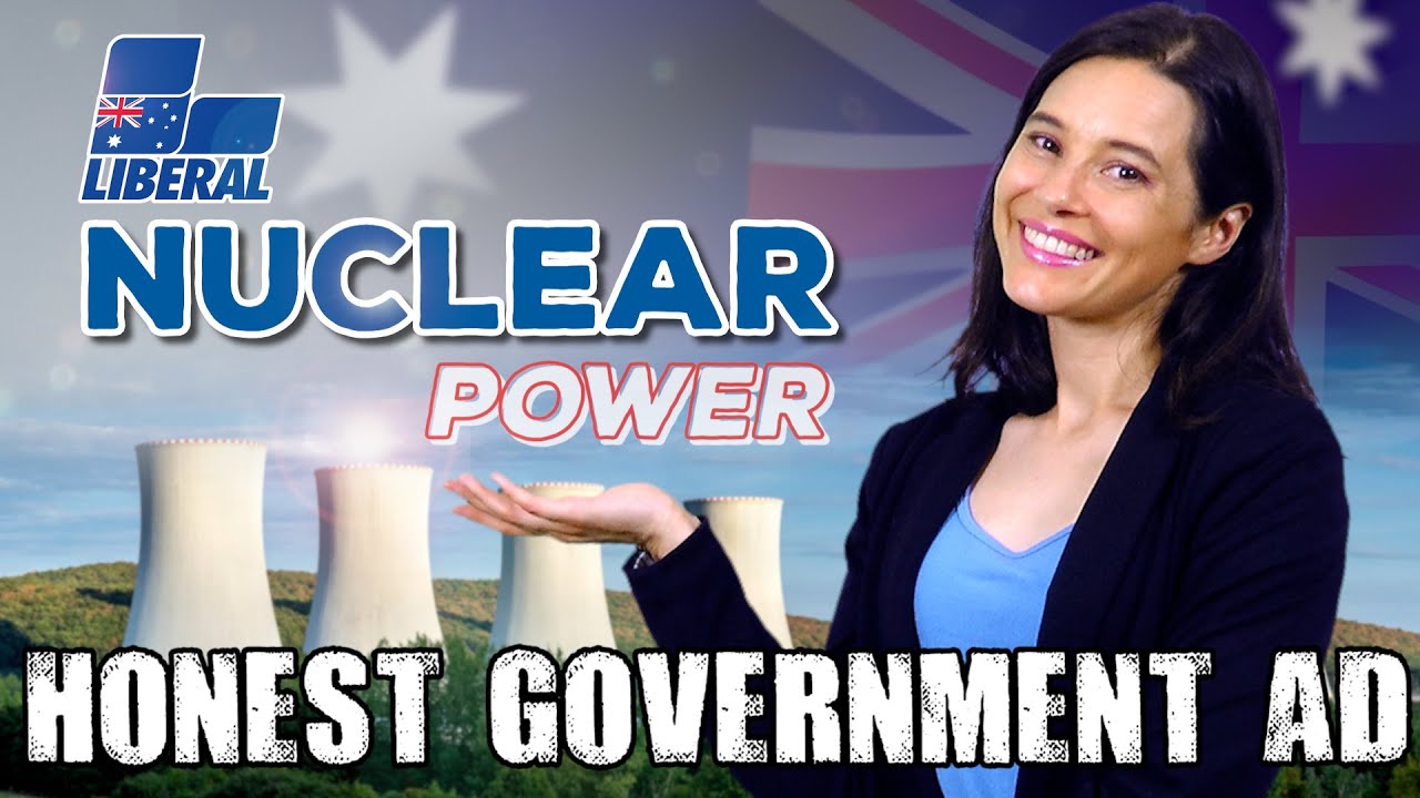 Honest Government Ad | Our Nuclear Plan