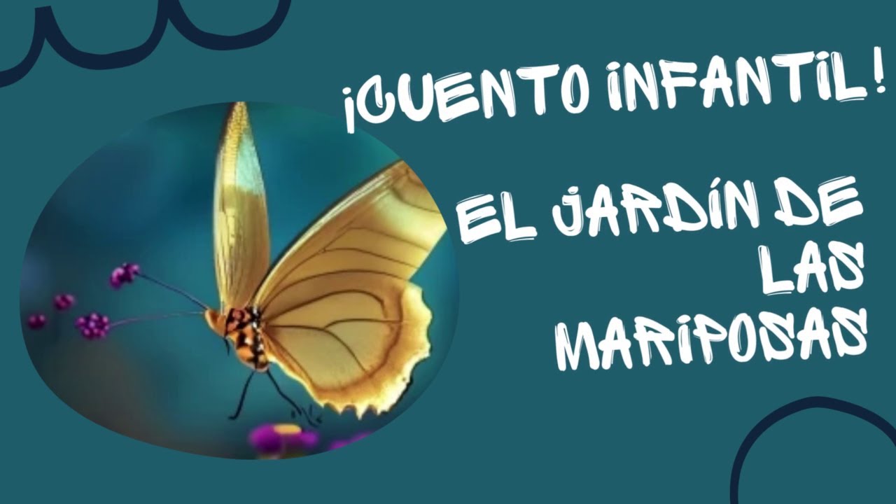 Cuento Infantil para Dormir : El Jardín de las Mariposas