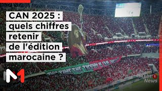 CAN 2025 : quels chiffres retenir de l'édition marocaine ?