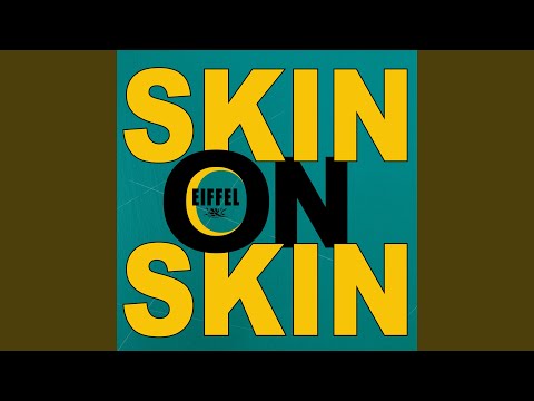 Skin On Skin (Single Edit)