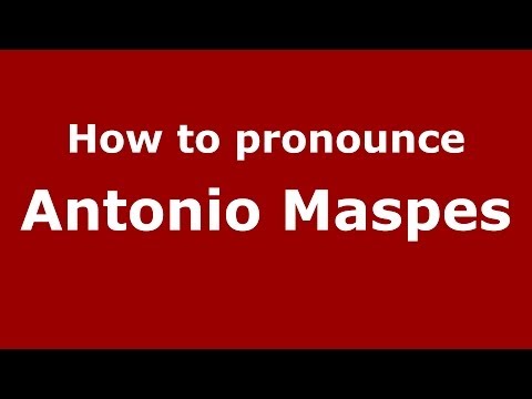 How to pronounce Antonio Maspes (Italian/Italy)  - PronounceNames.com