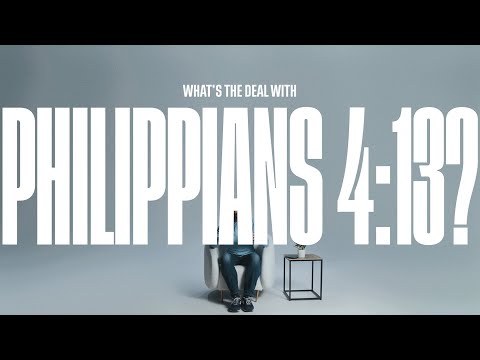 The Truth Behind Philippians 4:13 (And How To Apply It)