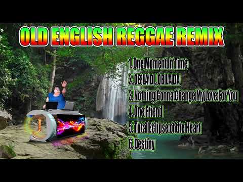 OLD ENGLISH REGGAE REMIX| |OLD LOVE SONG REGGAE VERSION 2022| |NON - STOP REMIX COMPILATION VOL.  3