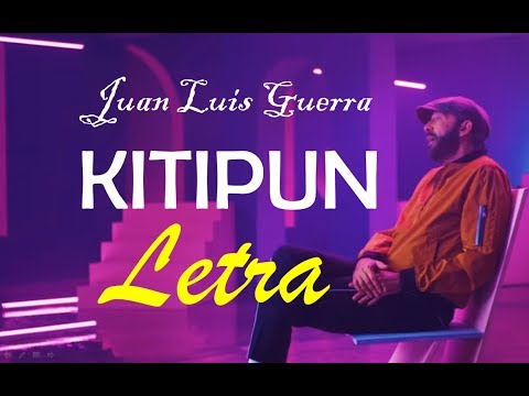 download lagu mp3 mp4 Kitipun Juan Luis Guerra Letra, download lagu Kitipun Juan Luis Guerra Letra gratis, unduh video klip Kitipun Juan Luis Guerra Letra