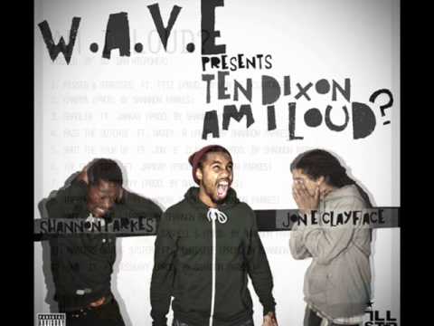 Ten Dixon Ft. Jamkay - This Ones Dirt (Prod. By Shannon Parkes) Am I Loud? E.P 6 TO 12