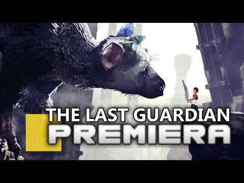 The Last Guardian - PREMIERA