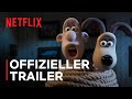 Wallace Gromit Vergeltung Mit Flügeln Offizieller Trailer Netflix