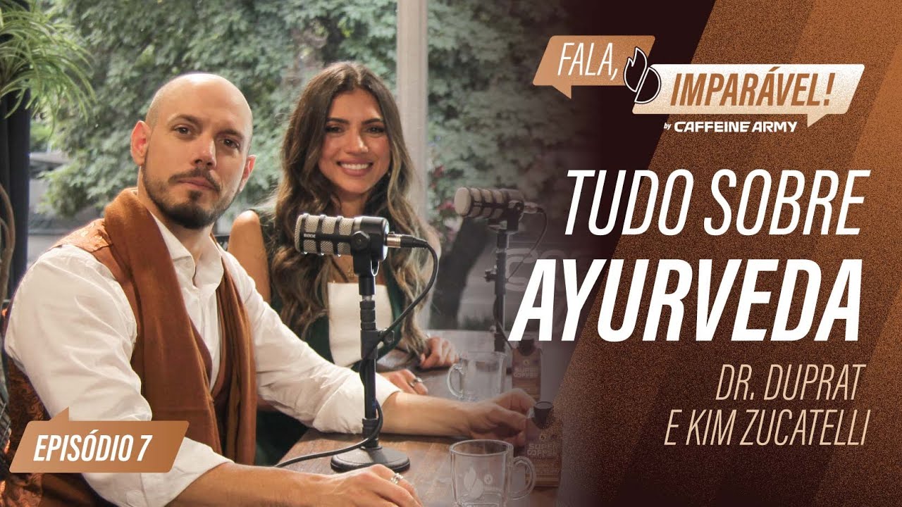AYURVEDA: Como ter uma rotina equilibrada e usar essa ciência milenar? [Fala, Imparável! #7]