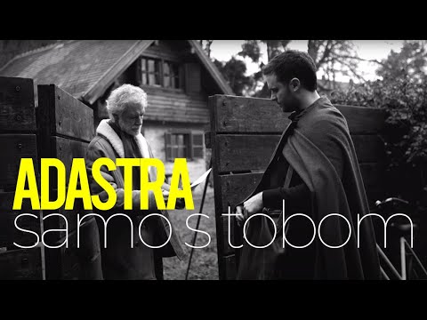 Adastra - Samo s tobom - single 2014. (OFFICIAL VIDEO) Full HD