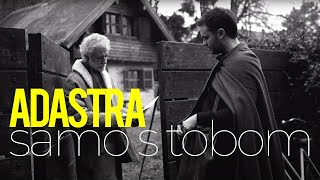 Adastra - Samo s tobom - single 2014. (OFFICIAL VIDEO) Full HD