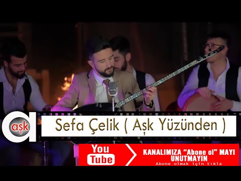 Sefa Çelik - Aşk Yüzünden