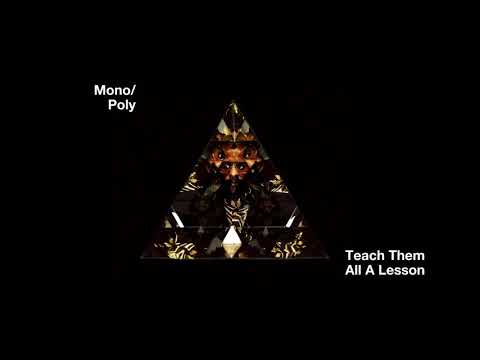 Mono/Poly - "Teach you all a Lesson" (Official audio)