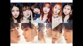 [FMV] GFRIEND X BTS ( 여자친구 X 방탄소년단 ) - Bye