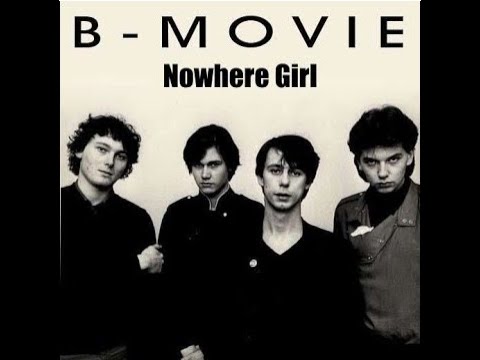 B - Movie - Nowhere Girl (Extended Version)(1982)