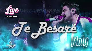 Jonathan Moly - Te Besare (LIVE)