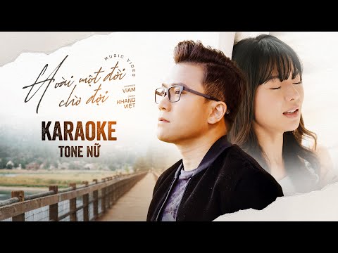 [ Karaoke Tone Nữ ] Hoài Một Đời Chờ Đợi - Khang Việt | Beat Gốc