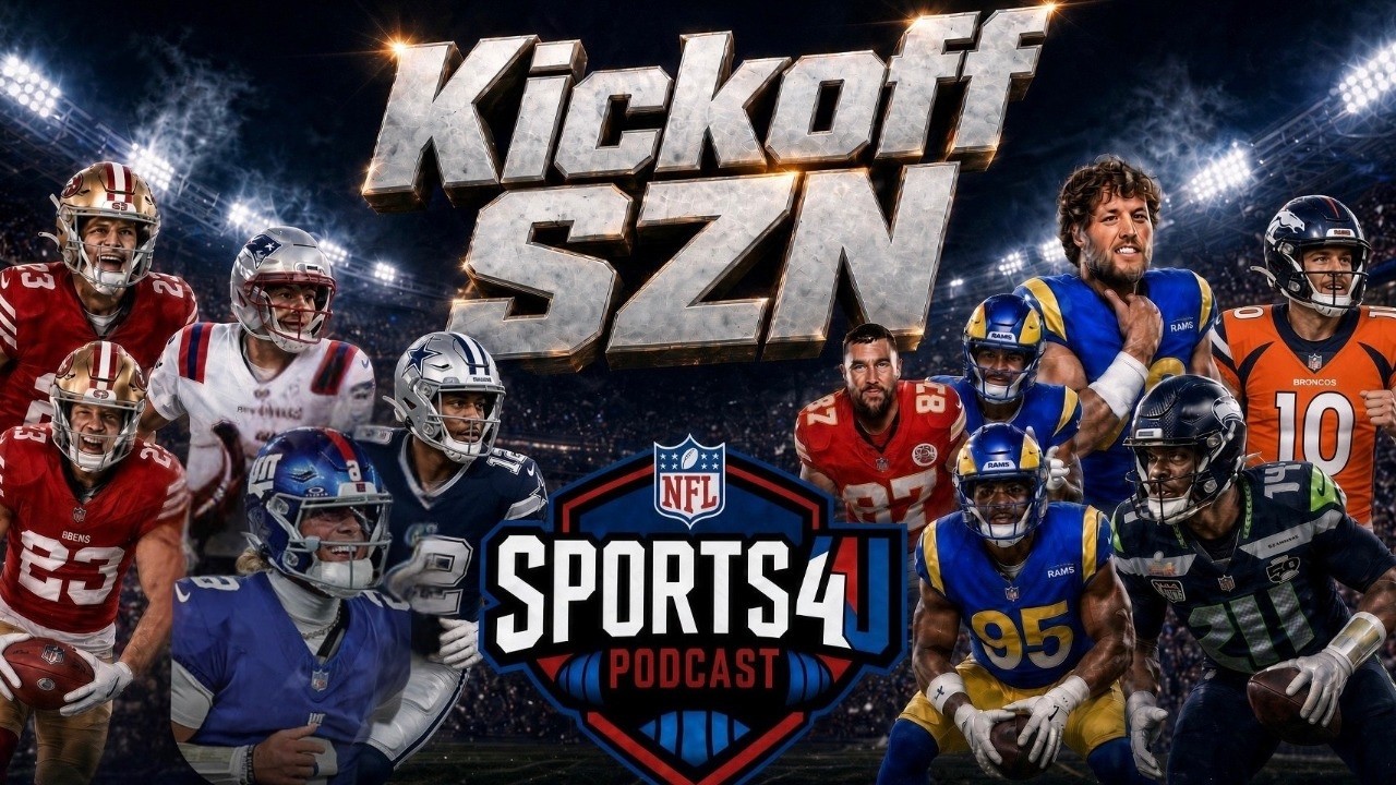 Sports 4 U Ep. 502 Kickoff SZN 📱