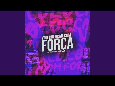 Vou Colocar Com Força (feat. Dj Thales Jql)