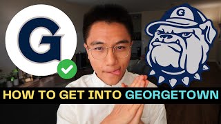 How to Get Into Georgetown (feat. The BEST College Essay I've EVER Read)