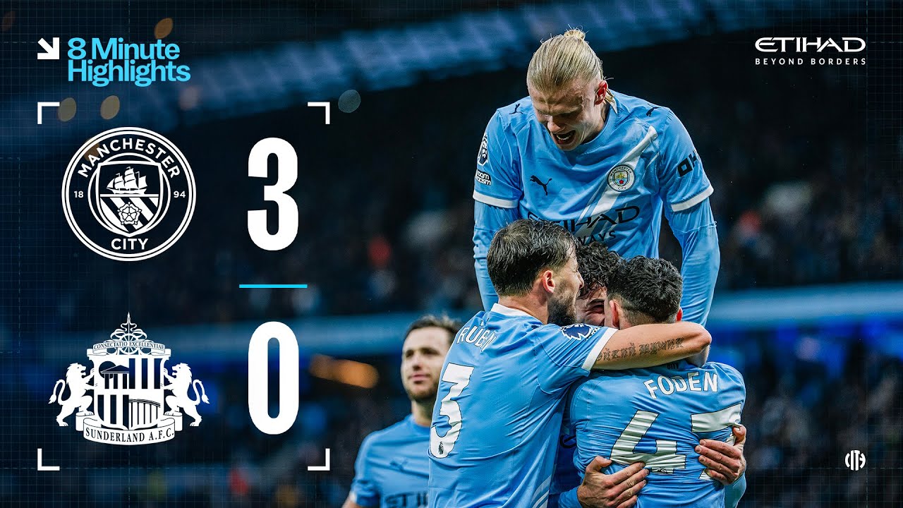 Manchester City vs Sunderland Highlights