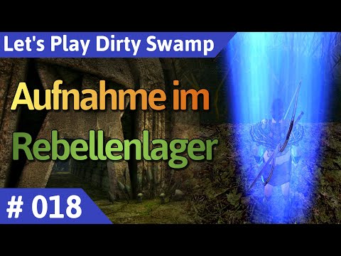 Dirty Swamp deutsch (Gothic 2) Teil 18 - Aufnahme im Rebellenlager Let's Play
