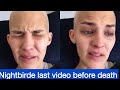 😭RIP:Nightbirde’s last video before she passed on|She knew her time had come