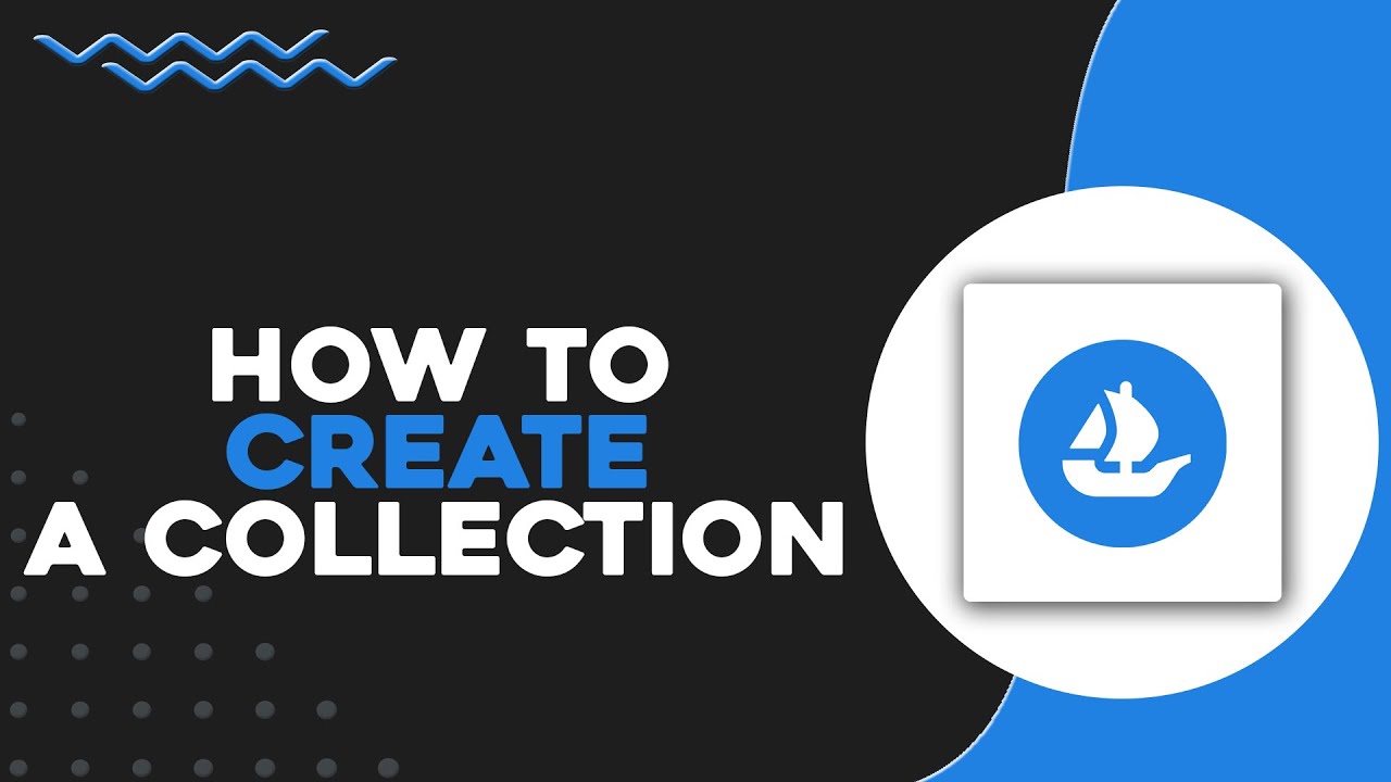 How To Create a Collection on OpenSea (Quick & Easy)