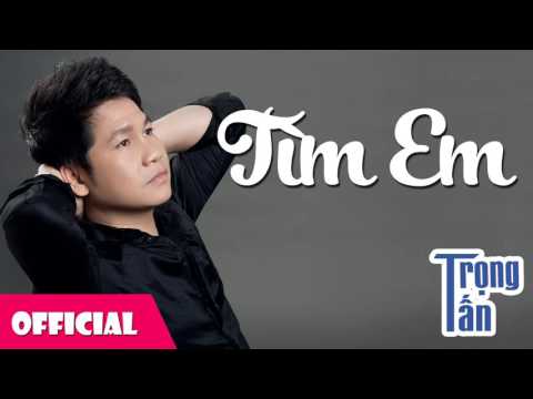 Tìm em - Trọng Tấn