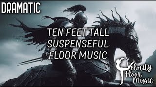 Ten Feet Tall - Suspenseful Floor Music