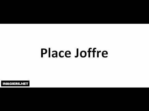 Come si pronuncia # Place Joffre