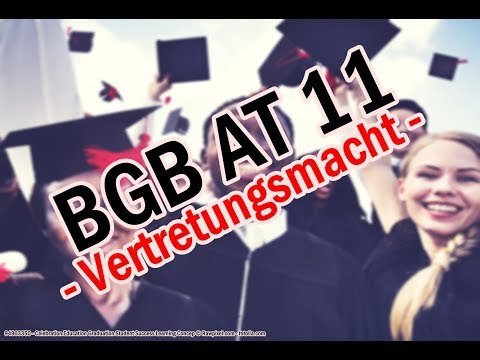 Die Vertretungsmacht - BGB AT 11