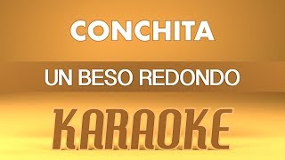 Conchita - Un beso redondo (Karaoke)