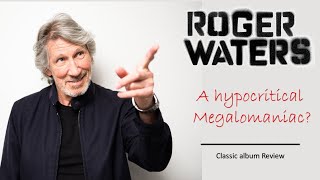 Roger Waters: &#39;A Hypocritical, Lip Syncing, Tax Avoiding, Megalomaniac&#39;