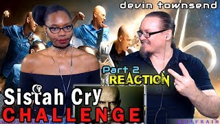 Devin Townsend Project - Stormbending (REACTION!) &quot;Sistah Cry Challenge&quot; pt2