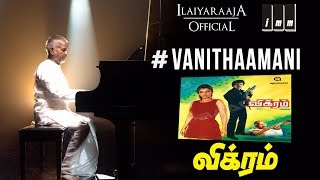 Vanithaamani Song  Vikram Tamil Movie songs  Kamal